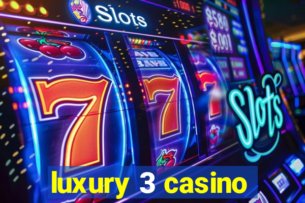 luxury 3 casino